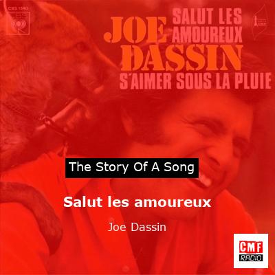 story of a song - Salut les amoureux - Joe Dassin