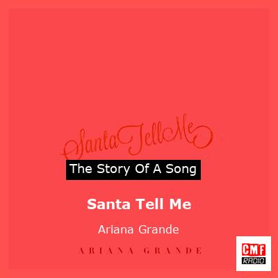 Santa Tell Me – Ariana Grande