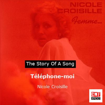 story of a song - Téléphone-moi - Nicole Croisille