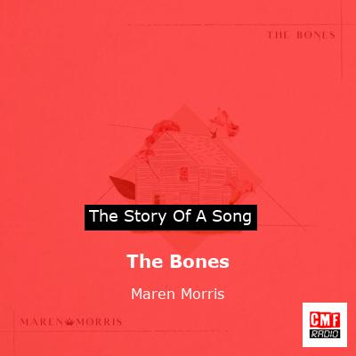 story of a song - The Bones - Maren Morris