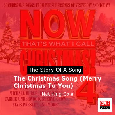 The Christmas Song (Merry Christmas To You) – Nat King Cole