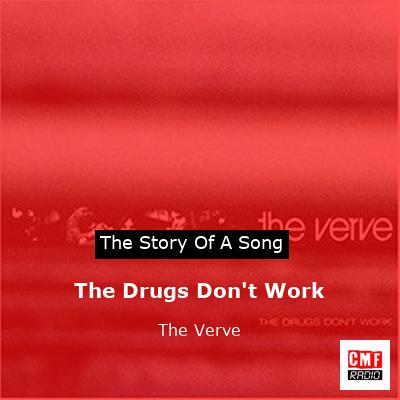 story of a song - The Drugs Don't Work - The Verve
