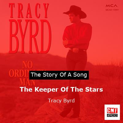 story of a song - The Keeper Of The Stars - Tracy Byrd
