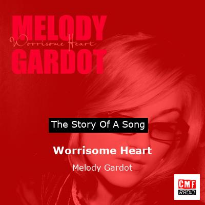 story of a song - Worrisome Heart - Melody Gardot