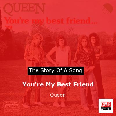 story of a song - You're My Best Friend - Queen