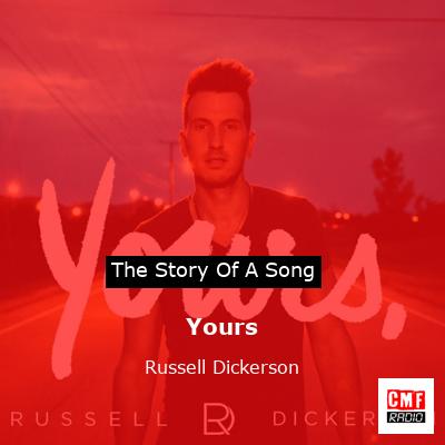 story of a song - Yours - Russell Dickerson