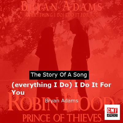 final cover everything I Do I Do It For You Bryan Adams