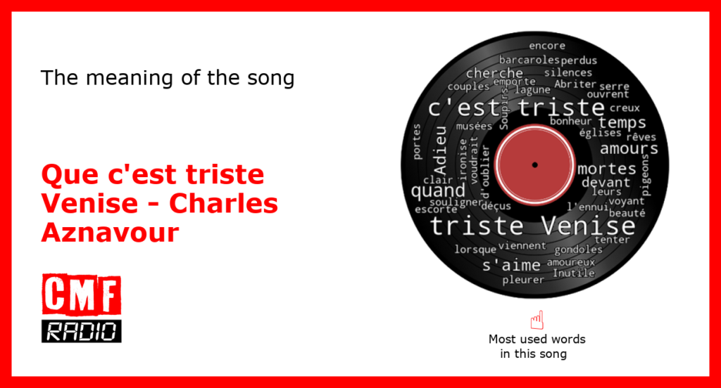 The story of the song Que c'est triste Venise Charles Aznavour