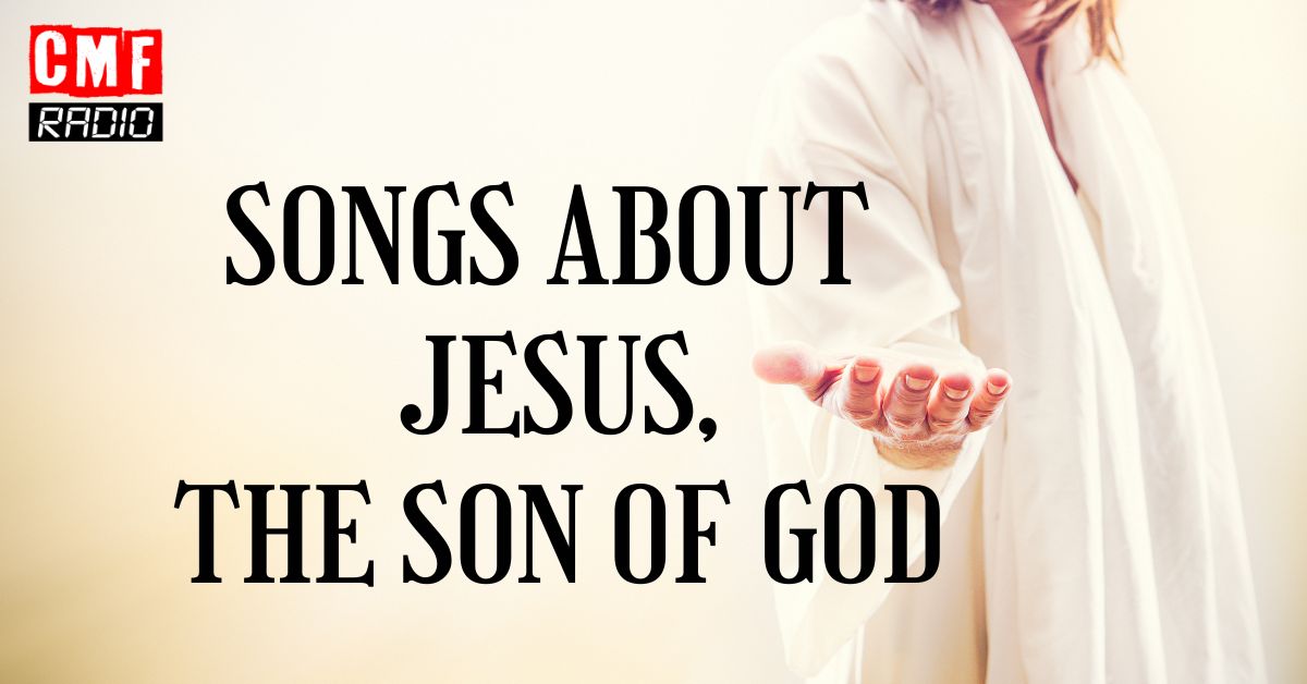 Songs about Jesus Son Of God