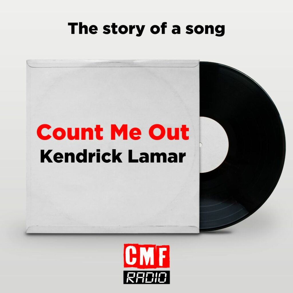 Count Me Out – Kendrick Lamar