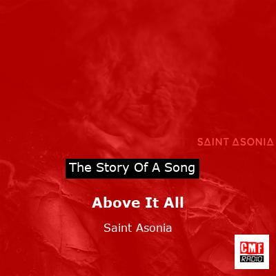 Above It All – Saint Asonia