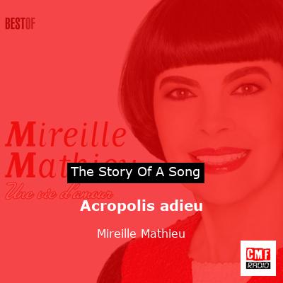 story of a song - Acropolis adieu - Mireille Mathieu