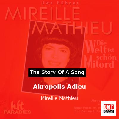 story of a song - Akropolis Adieu - Mireille Mathieu