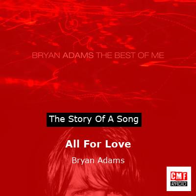 story of a song - All For Love - Bryan Adams