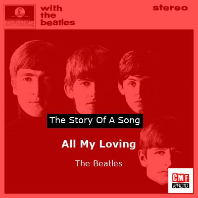 story of a song - All My Loving   - The Beatles