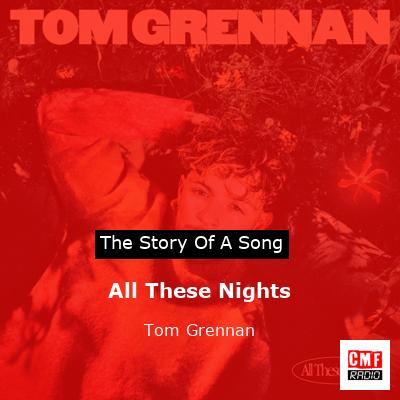 All These Nights – Tom Grennan