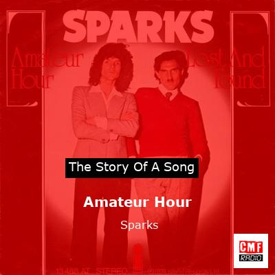 Amateur Hour –  Sparks