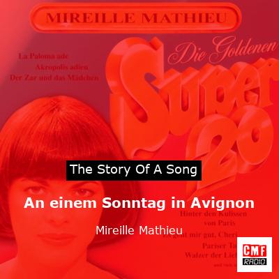 story of a song - An einem Sonntag in Avignon - Mireille Mathieu