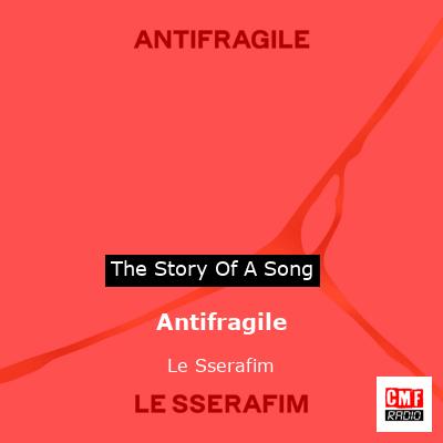 Antifragile – Le Sserafim