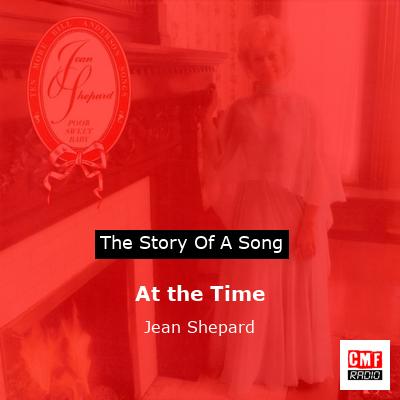 story of a song - At the Time - Jean Shepard