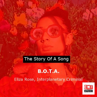 B.O.T.A. – Eliza RoseInterplanetary Criminal