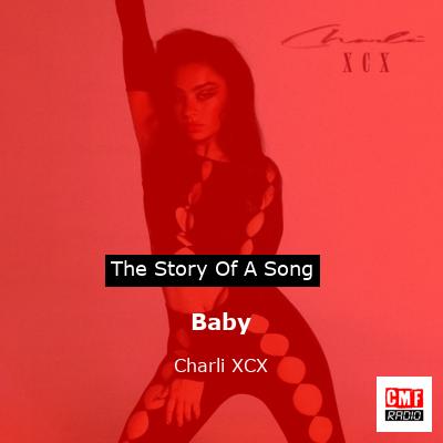 story of a song - Baby - Charli XCX