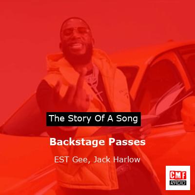 story of a song - Backstage Passes - EST Gee