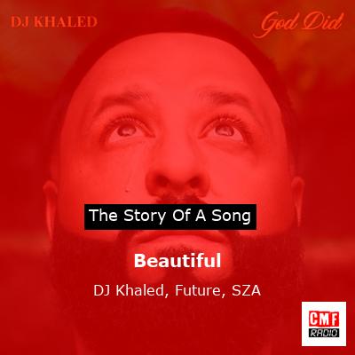 Beautiful – DJ Khaled, Future, SZA