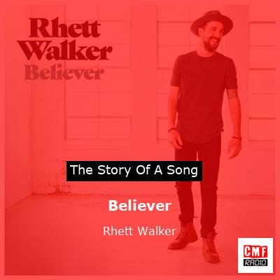 Believer – Rhett Walker
