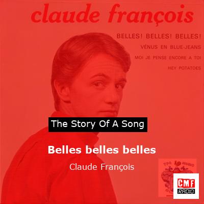 story of a song - Belles belles belles - Claude François