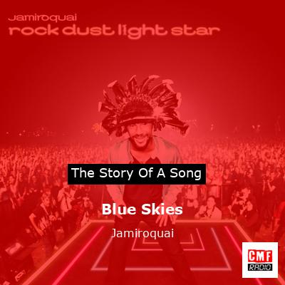 story of a song - Blue Skies - Jamiroquai
