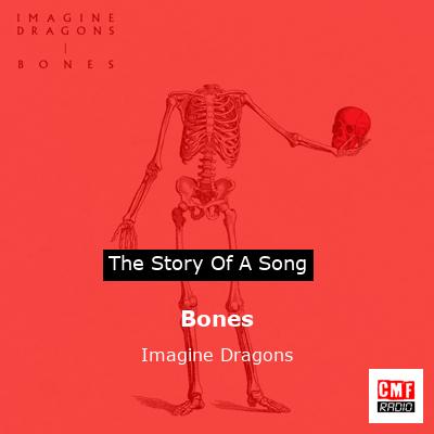 story of a song - Bones - Imagine Dragons