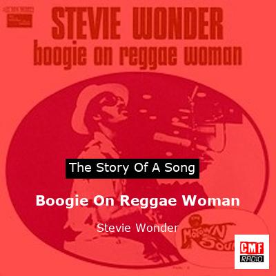 story of a song - Boogie On Reggae Woman - Stevie Wonder