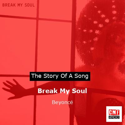 story of a song - Break My Soul - Beyoncé