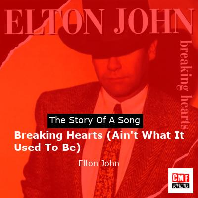 story of a song - Breaking Hearts (Ain't What It Used To Be) - Elton John