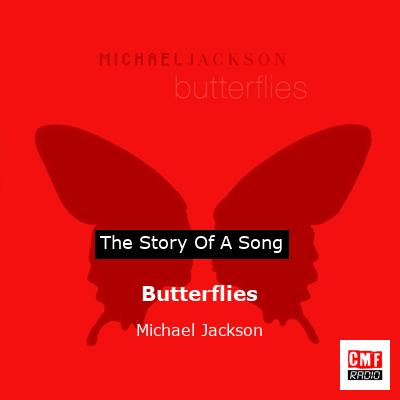 story of a song - Butterflies - Michael Jackson