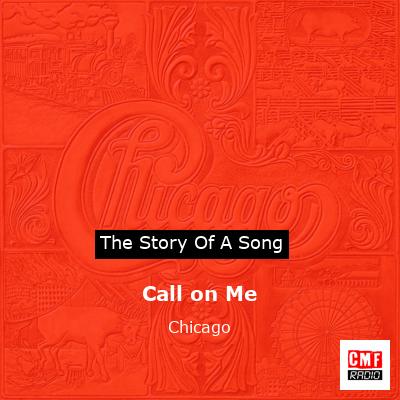 story of a song - Call on Me - Chicago