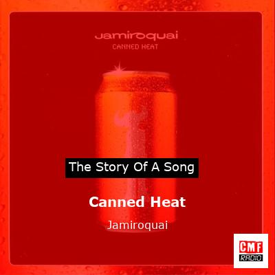 story of a song - Canned Heat - Jamiroquai