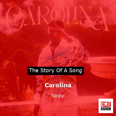 story of a song - Carolina - Ninho