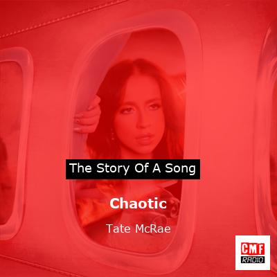 story of a song - Chaotic - Tate McRae
