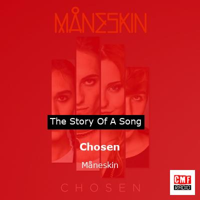 story of a song - Chosen - Måneskin