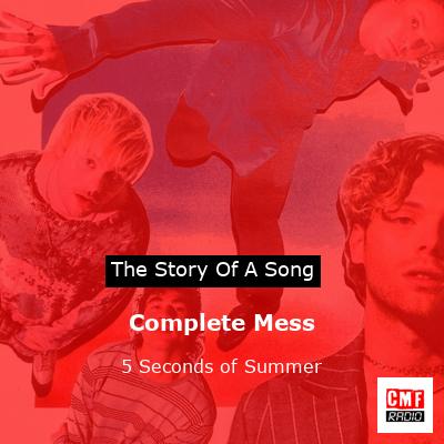 Complete Mess – 5 Seconds of Summer