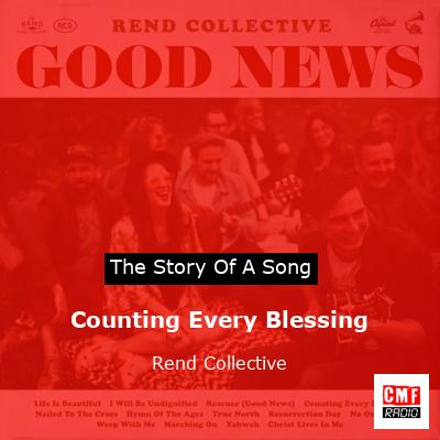 story of a song - Counting Every Blessing - Rend Collective