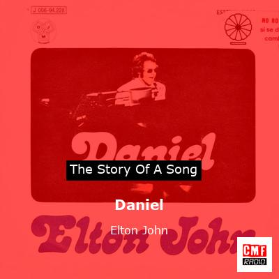 story of a song - Daniel - Elton John