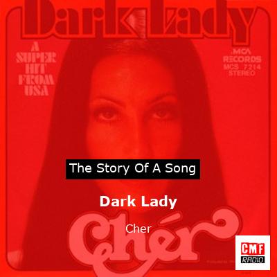 story of a song - Dark Lady - Cher
