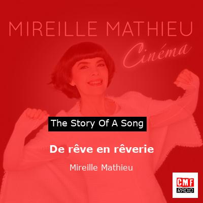 story of a song - De rêve en rêverie  - Mireille Mathieu