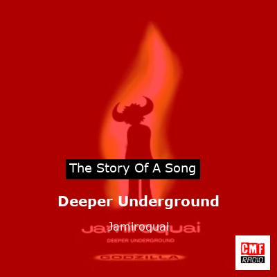 story of a song - Deeper Underground  - Jamiroquai