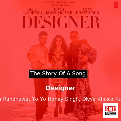 story of a song - Designer - Guru Randhawa