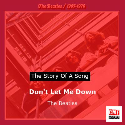 Don’t Let Me Down   – The Beatles