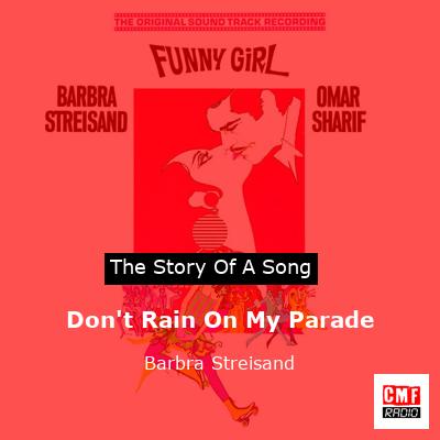 story of a song - Don't Rain On My Parade - Barbra Streisand